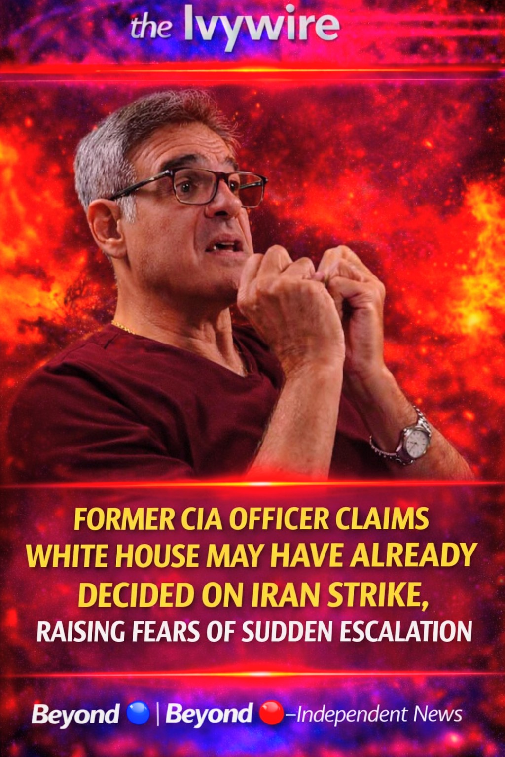 Former CIA Officer Claims White House May Have Already Decided on Iran Strike, Raising Fears of Sudden Escalation