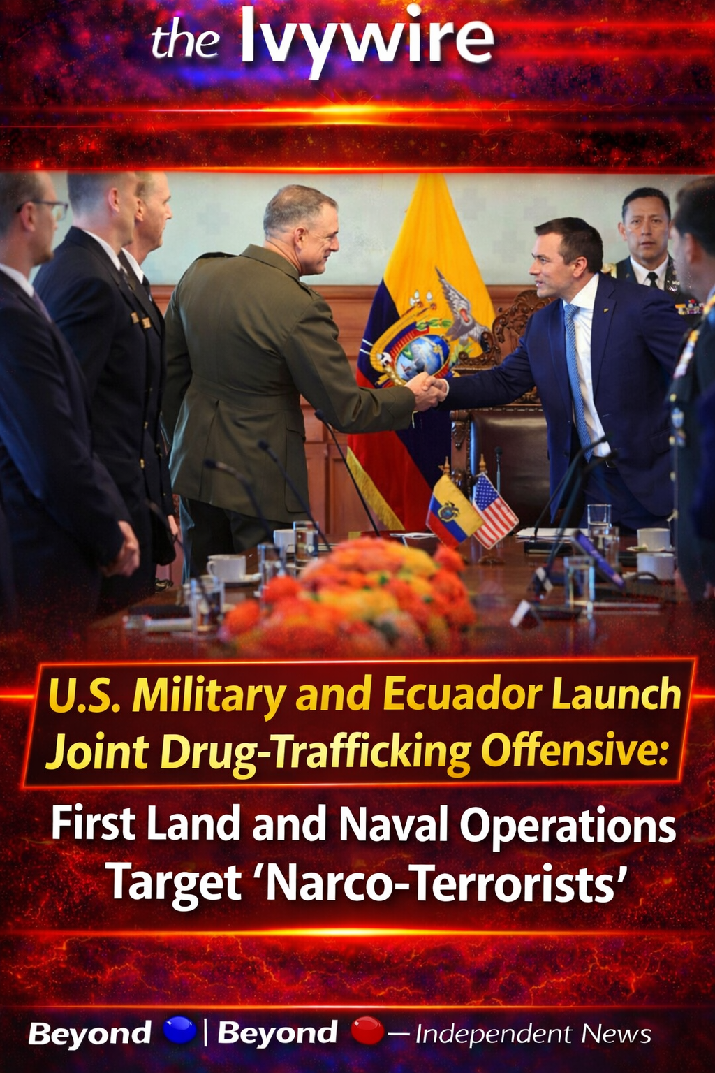 U.S. Military and Ecuador Launch Joint Drug-Trafficking Offensive: First Land and Naval Operations Target ‘Narco-Terrorists’