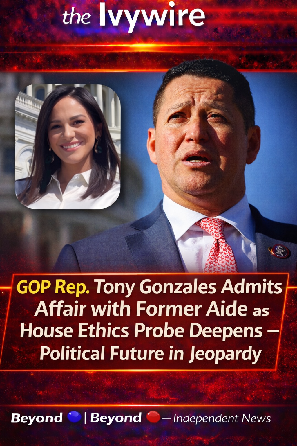 GOP Rep. Tony Gonzales Admits Affair with Former Aide as House Ethics Probe Deepens — Political Future in Jeopardy