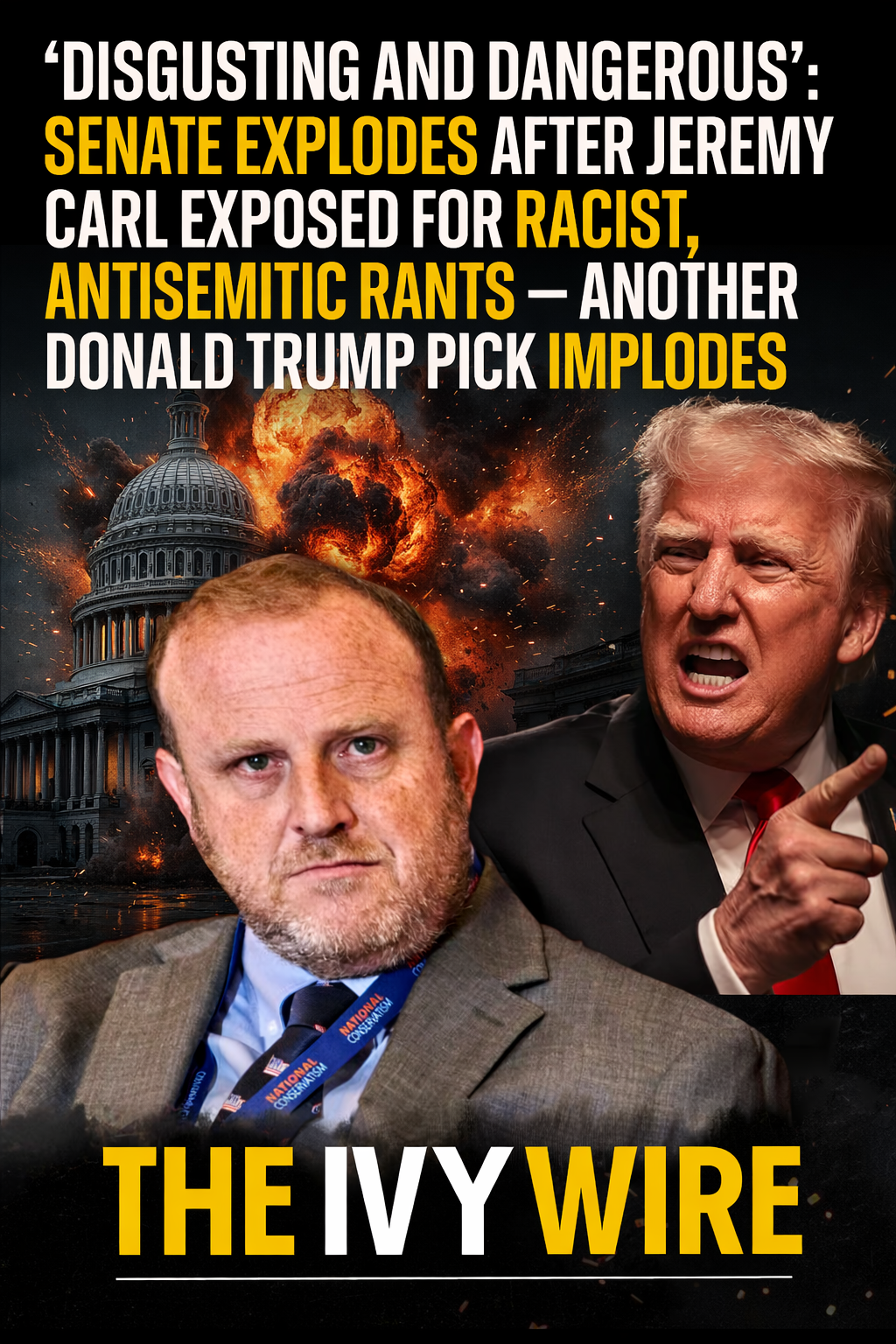 Disgusting and Dangerous: Senate Explodes After Jeremy Carl Exposed for Racist, Antisemitic Rants — Another Donald Trump Pick Implodes